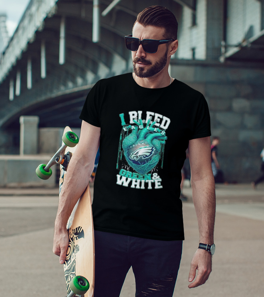 I Bleed Eagles Green And White T-Shirt