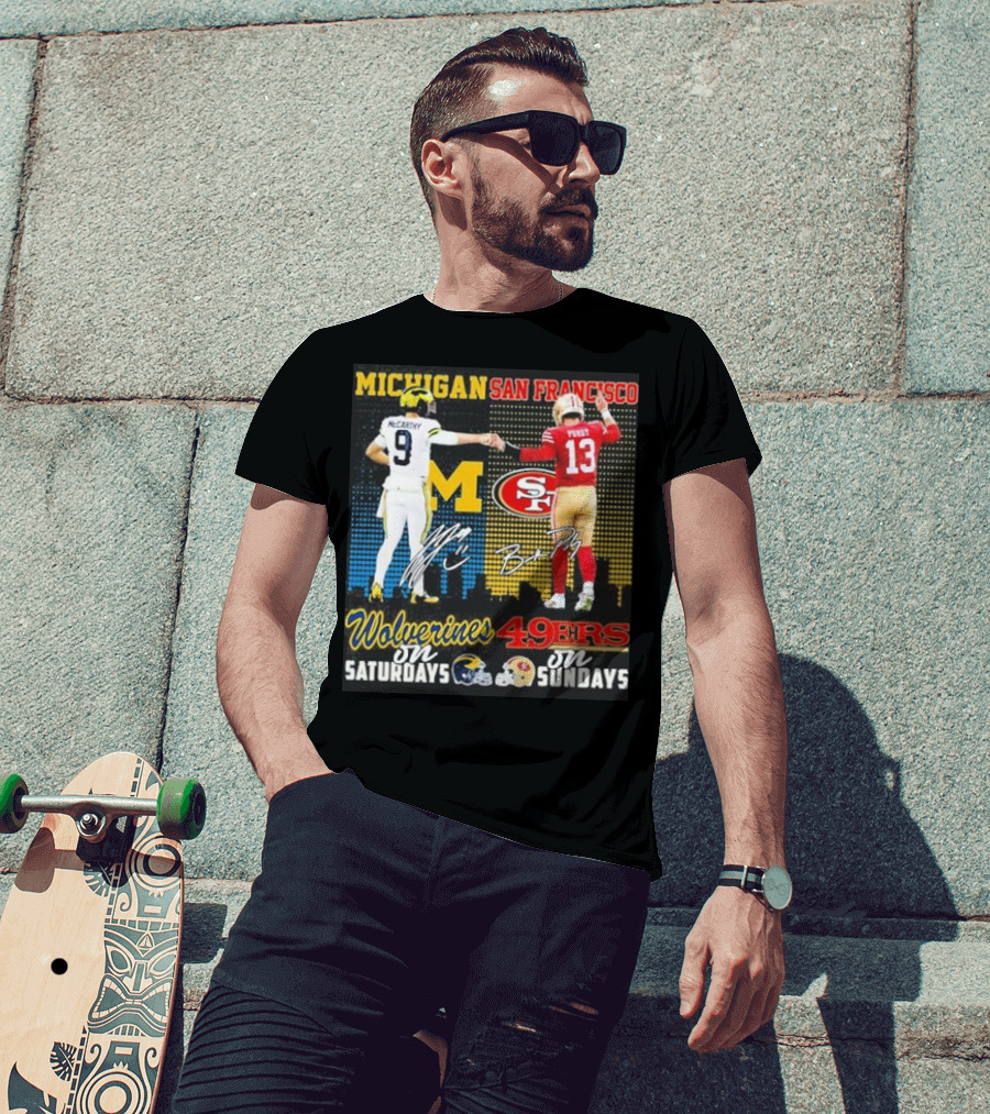Michigan Wolverines San Francisco 49ers McCarthy Saturdays Purdy Sundays T-Shirt
