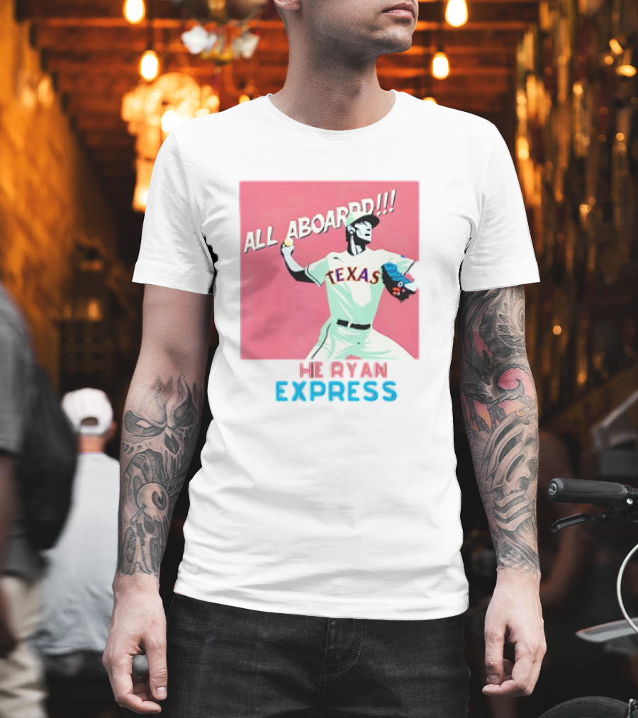All Aboard Texas Rangers Ryan Express MLB Nolan Ryan Fanatic T-Shirt