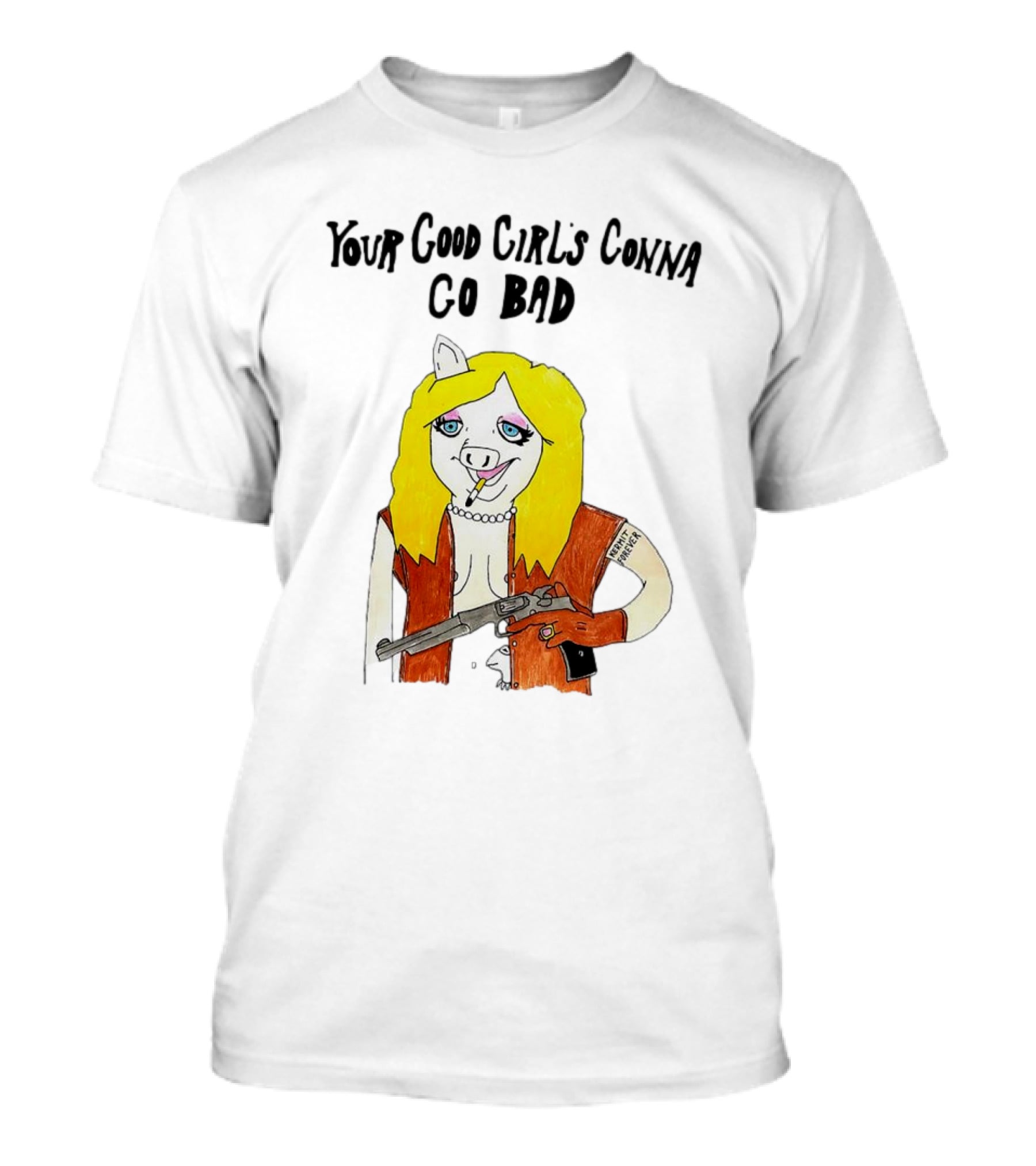 Your Good Girl's Gonna Go Bad Pig Cartoon Blonde Hair Rifle Tattoo T-Shirt