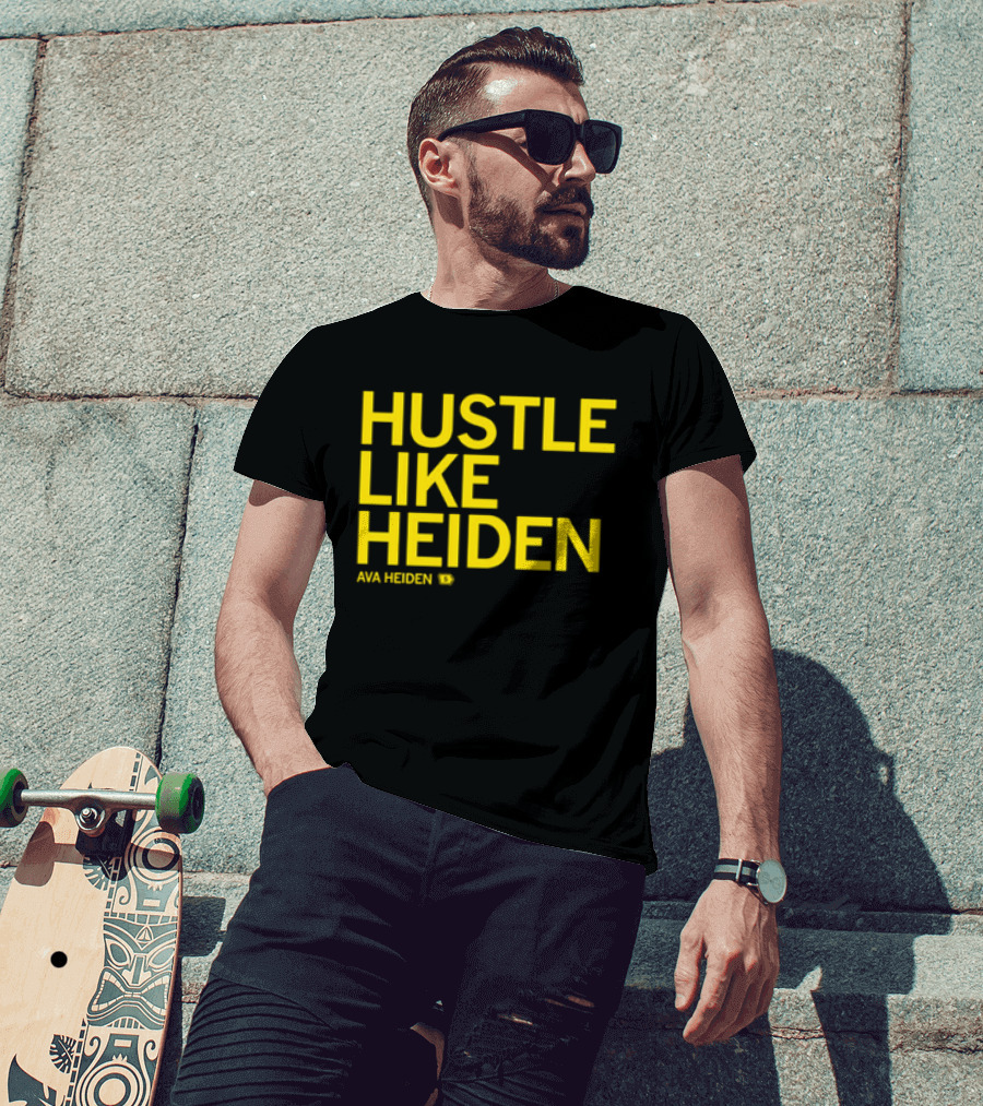 Hustle Like Heiden Ava Heiden 5 T-Shirt