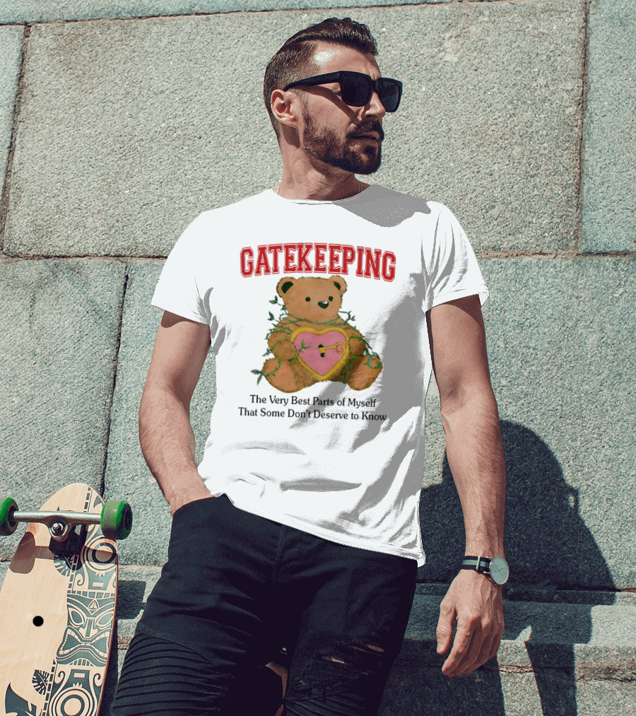 Gatekeeping The Very Best Parts Of Myself Teddy Bear With A Heart Lock And Vines T-Shirt