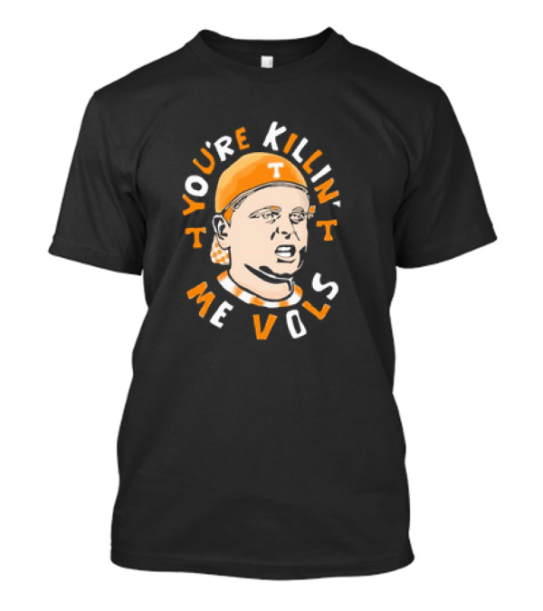 The Sandlot You're Killin' Me Vols Tennessee Volunteers T-Shirt