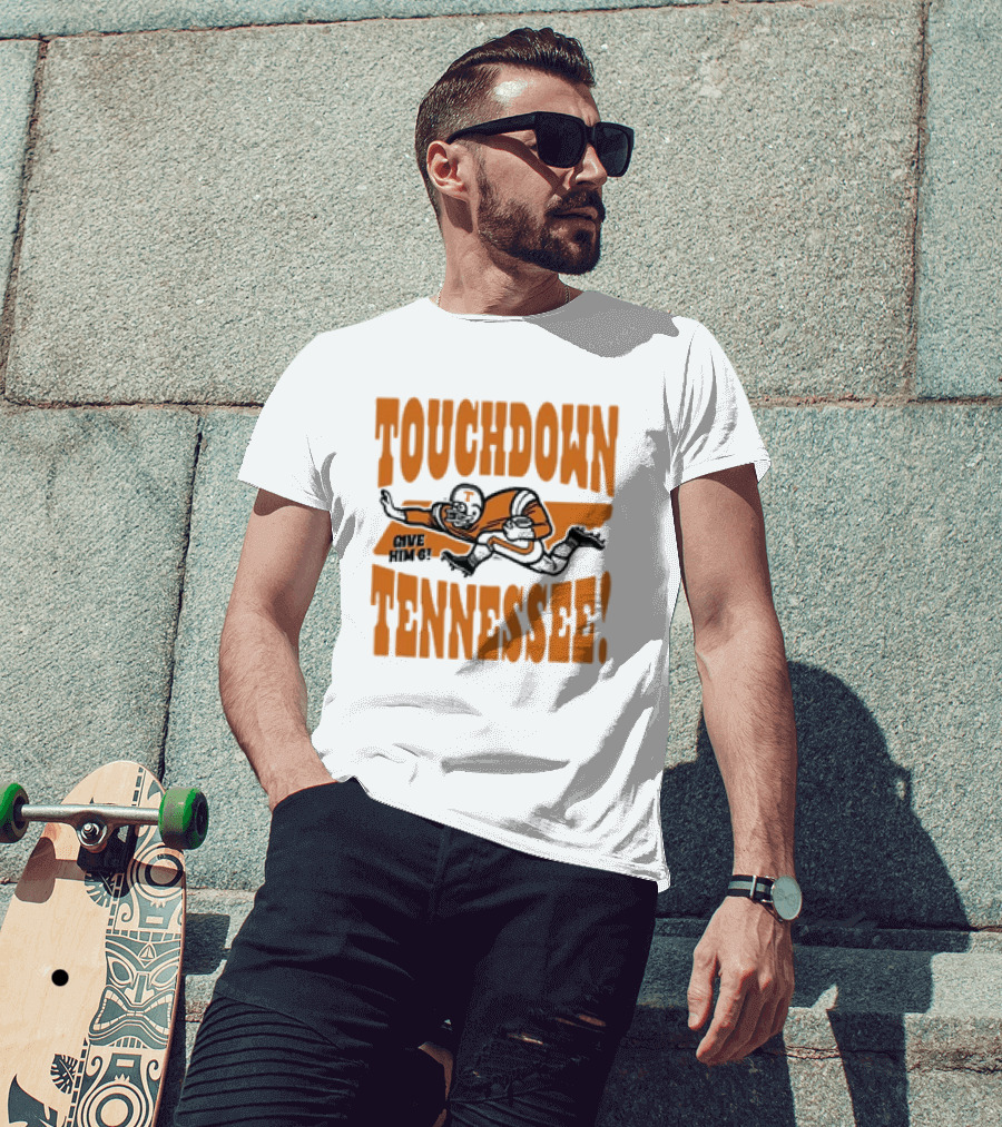 Touchdown Tennessee Give Him 6 Football Player T-Shirt