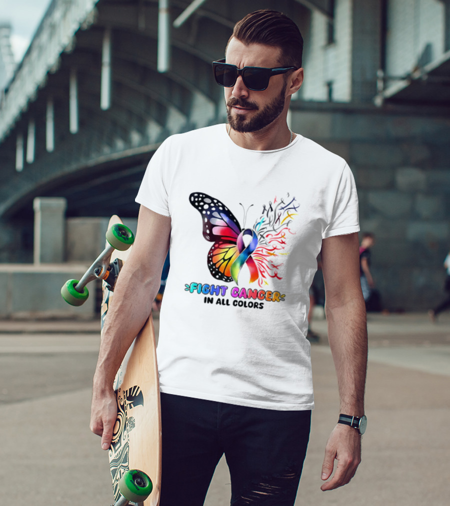 Fight Cancer In All Colors Butterfly Ribbon Support Awareness T-Shirt