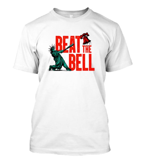 Statue Of Liberty Baseball Swing Beat The Bell Liberty Bell T-Shirt