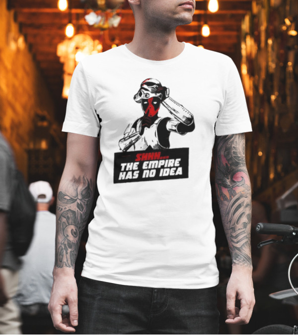 Deadpool Stormtrooper Shhh The Empire Has No Idea T-Shirt Deadpool Stormtrooper Shhh The Empire Has No Idea T-Shirt