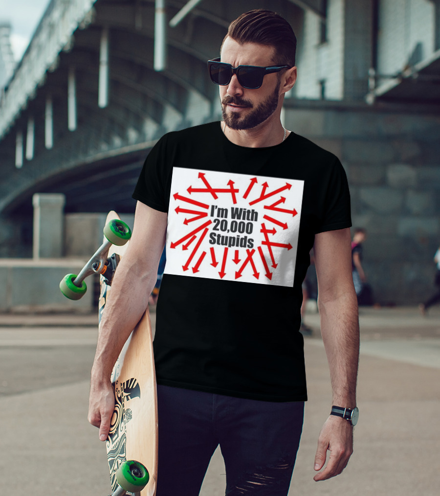 I’m With 20000 Stupids Red Arrows T-Shirt