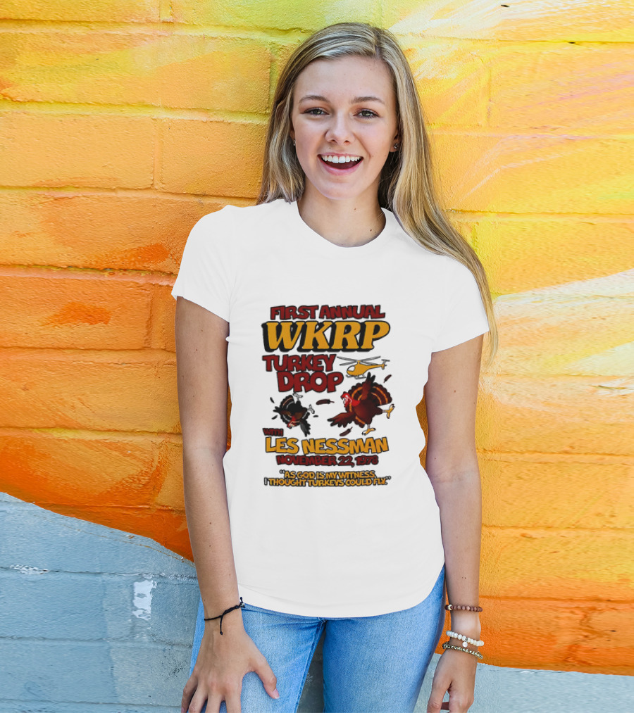 First Annual WKRP Turkey Drop Les Nessman November 22 1978 As God Is My Witness I Thought Turkeys Could Fly T-Shirt