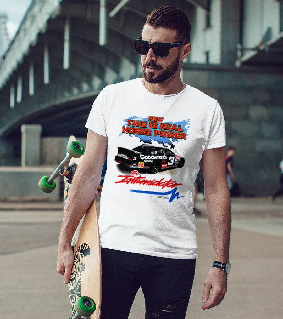 Now This Is Real Horse Power The Intimidator Goodwrench Service Car Number 3 Racing T-Shirt