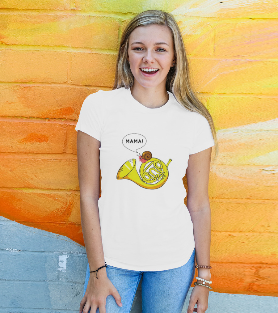 MAMA Snail French Horn Orchestra Marching Band Pun T-Shirt