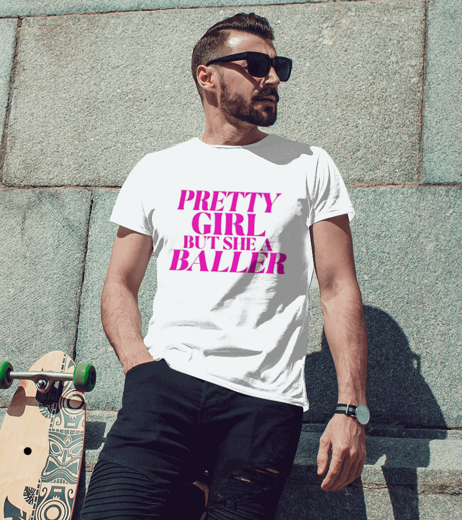 Pretty Girl But She A Baller T-Shirt