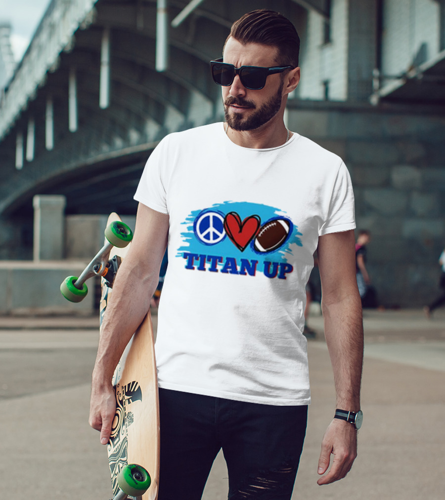 Titan Up Peace Love And Football T-Shirt