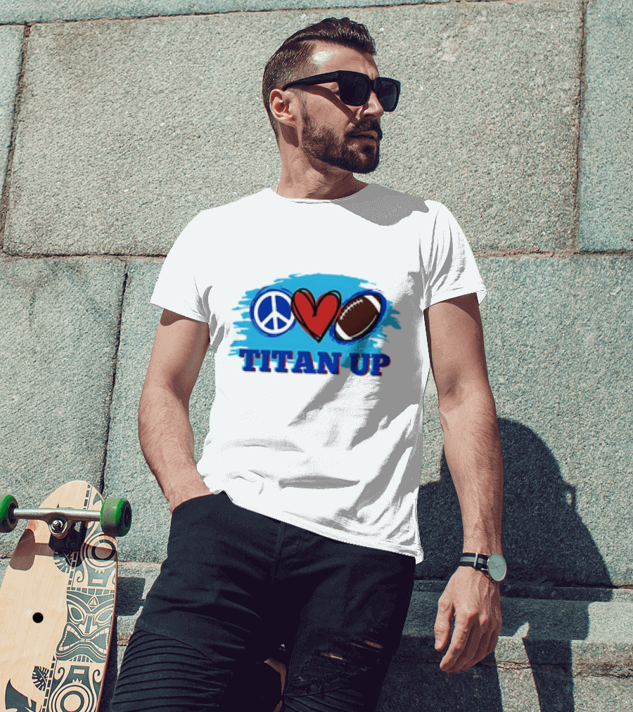 Titan Up Peace Love And Football T-Shirt