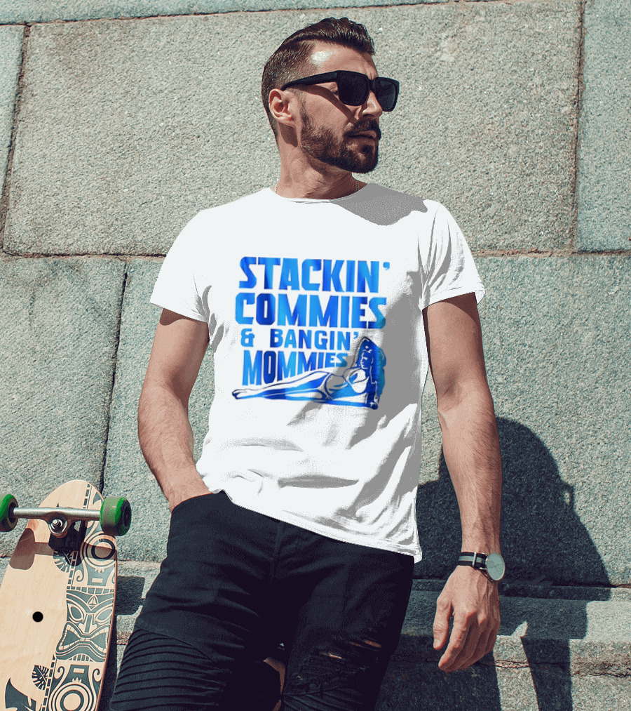 Stackin’ Commies And Bangin’ Mommies Retro Style Pin-Up Concept T-Shirt