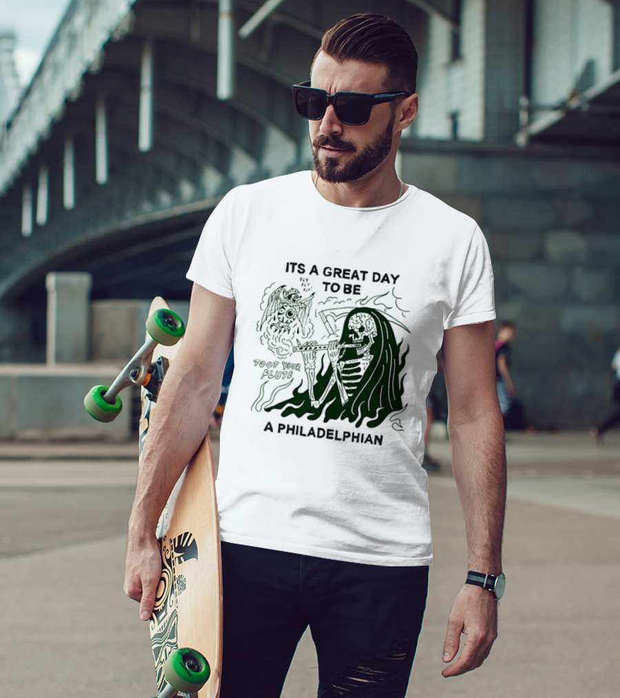 Skeleton Playing Flute With Owl It's A Great Day To Be A Philadelphian T-Shirt