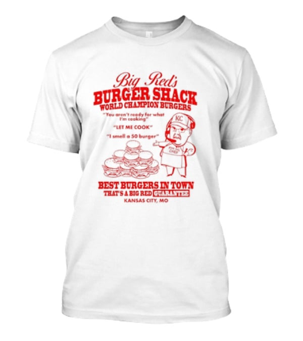 Big Red's Burger Shack World Champion Burgers Kansas City MO Best Burgers In Town 50 Burger KC T-Shirt