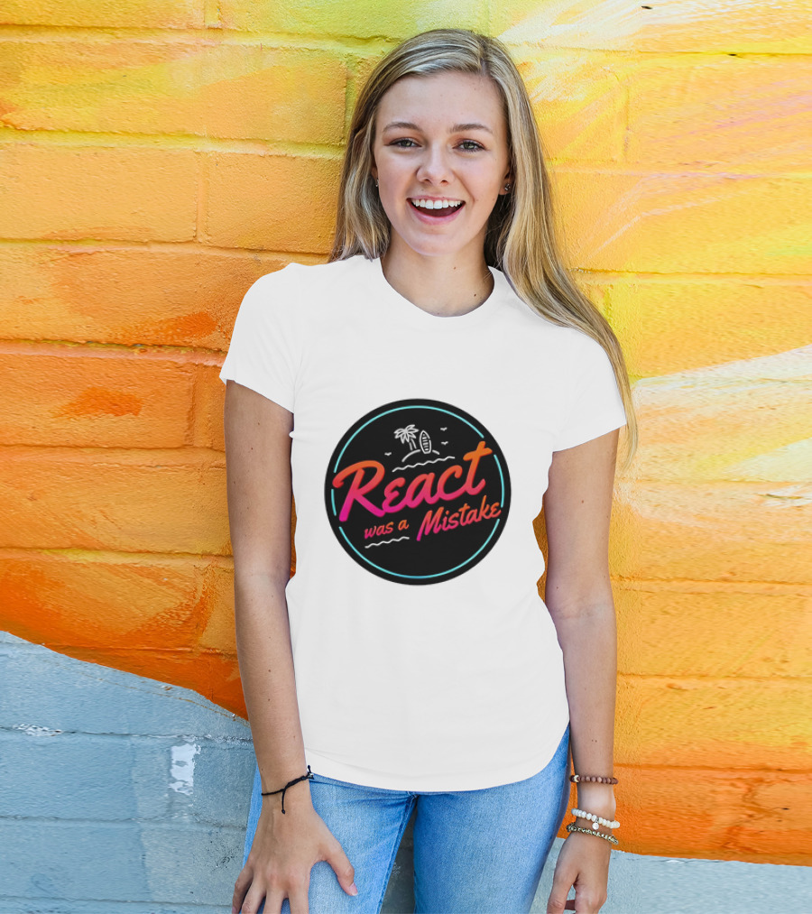 React Was A Mistake Tropical Beach T-Shirt