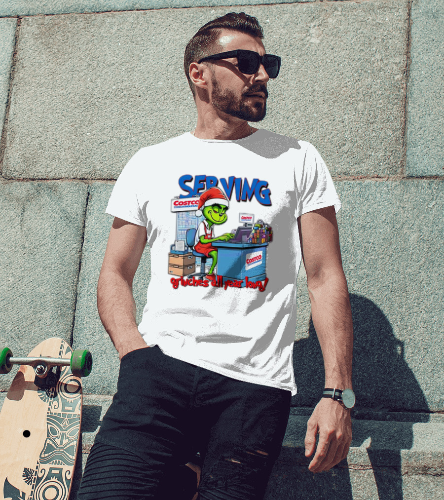 Serving Grinches All Year Long At Costco Wholesale T-Shirt