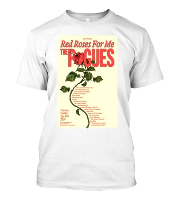 Red Roses For Me The Pogues 3Arena Dublin Dec 17 T-Shirt