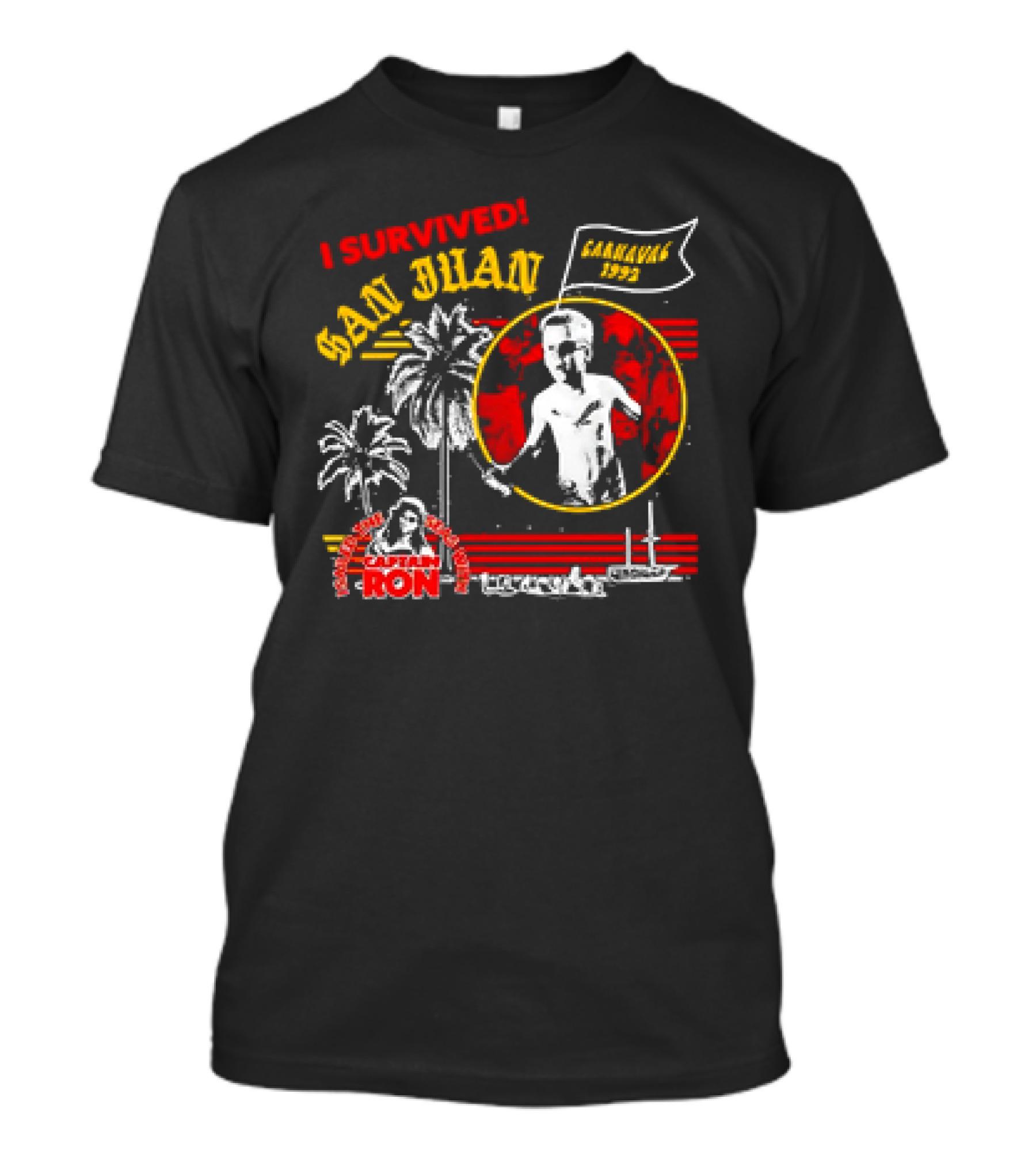 I Survived San Juan Carnaval 1992 Captain R...T-Shirt 
