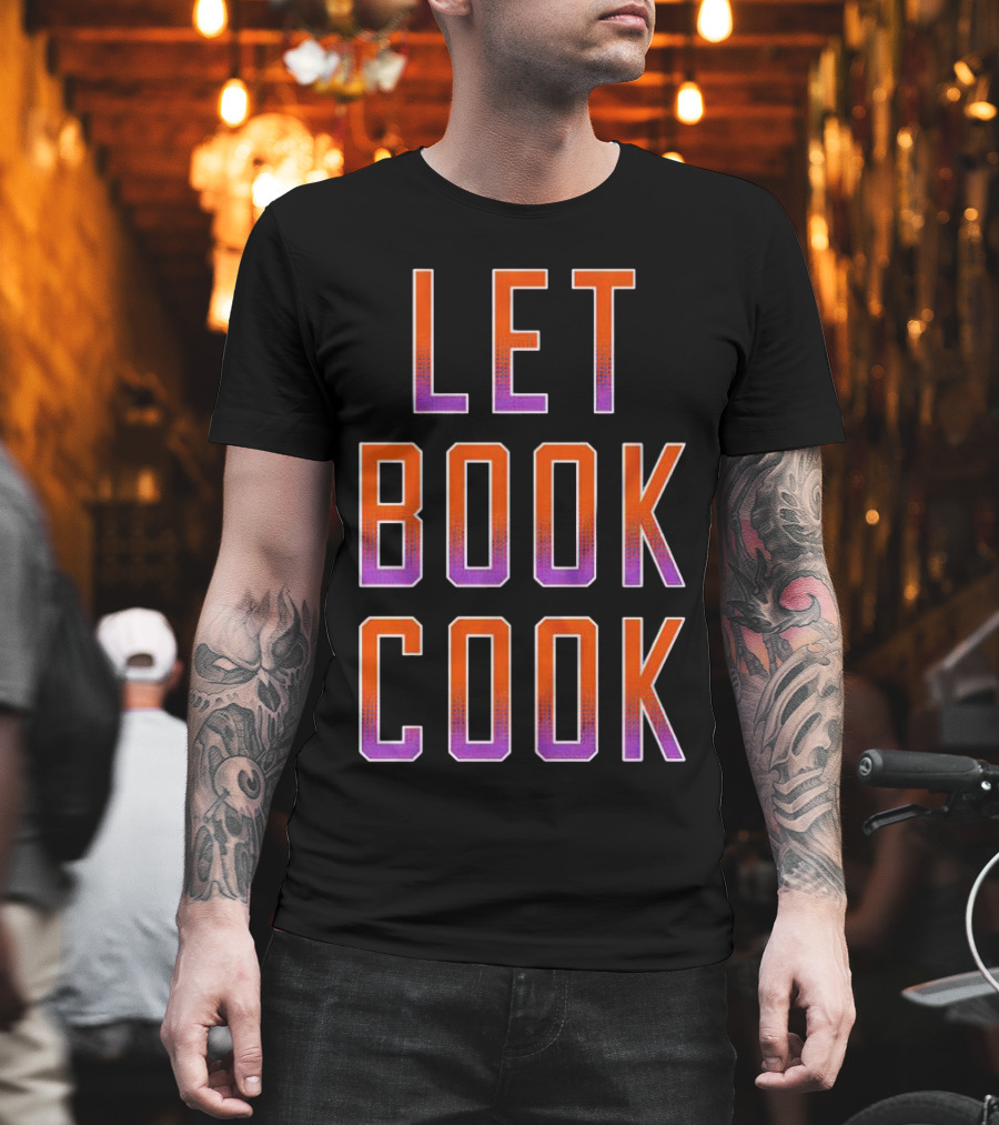 Let Book Cook Phoenix Basketball T-Shirt
