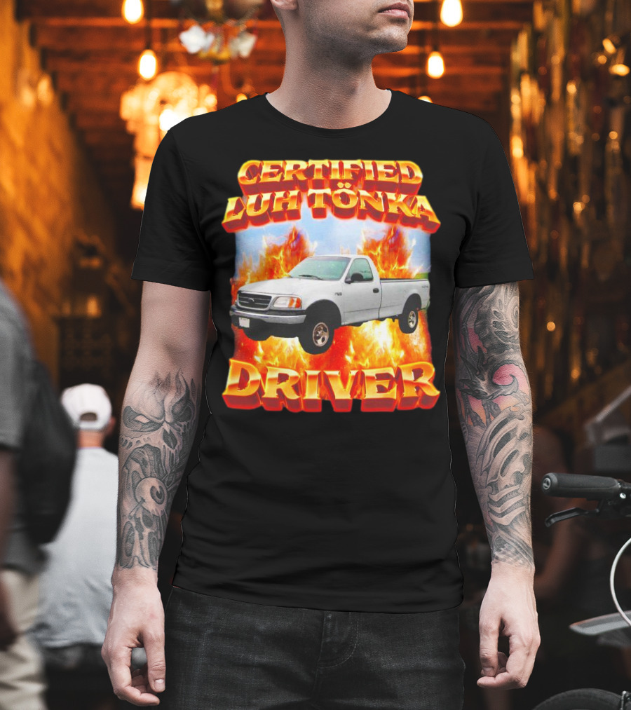 Certified Luh Tönka Driver Truck Flames T-Shirt