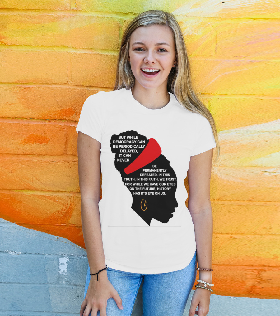 Amanda Gorman Democracy Periodically Delayed Never Permanently Defeated Silhouette With Red Headband T-Shirt