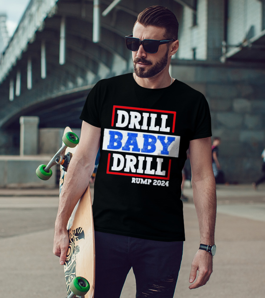 Drill Baby Drill Rump T-Shirt