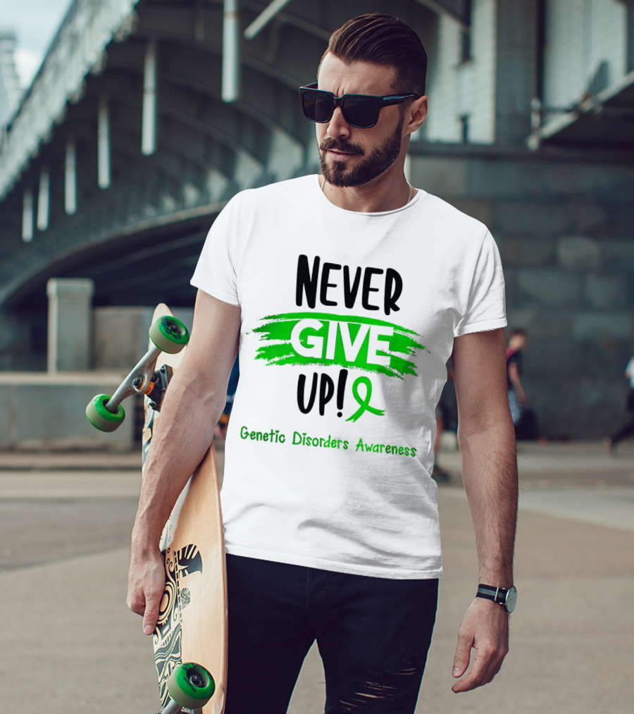 Never Give Up Genetic Disorders Awareness Ribbon T-Shirt