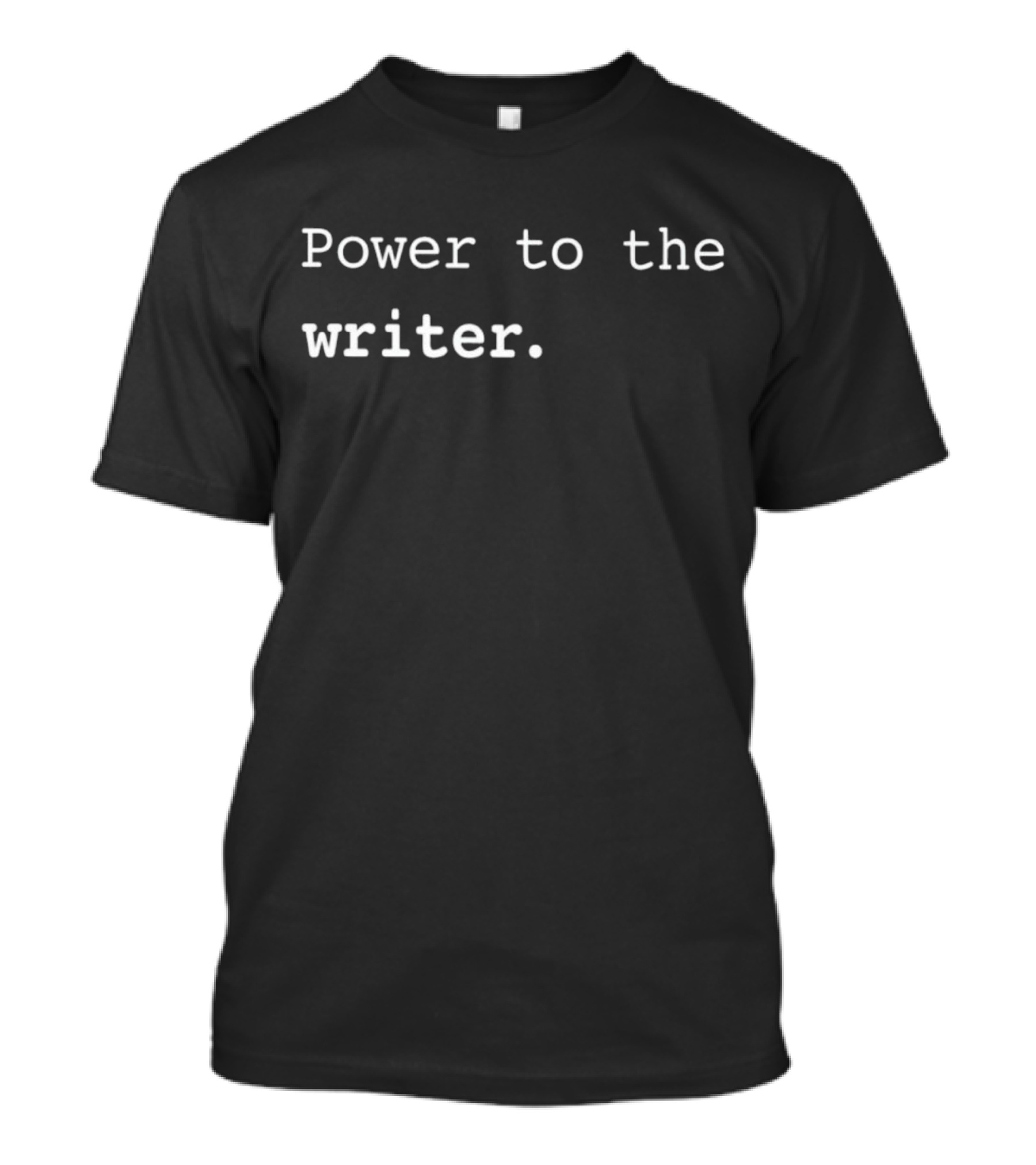 Power To The Writer T-Shirt