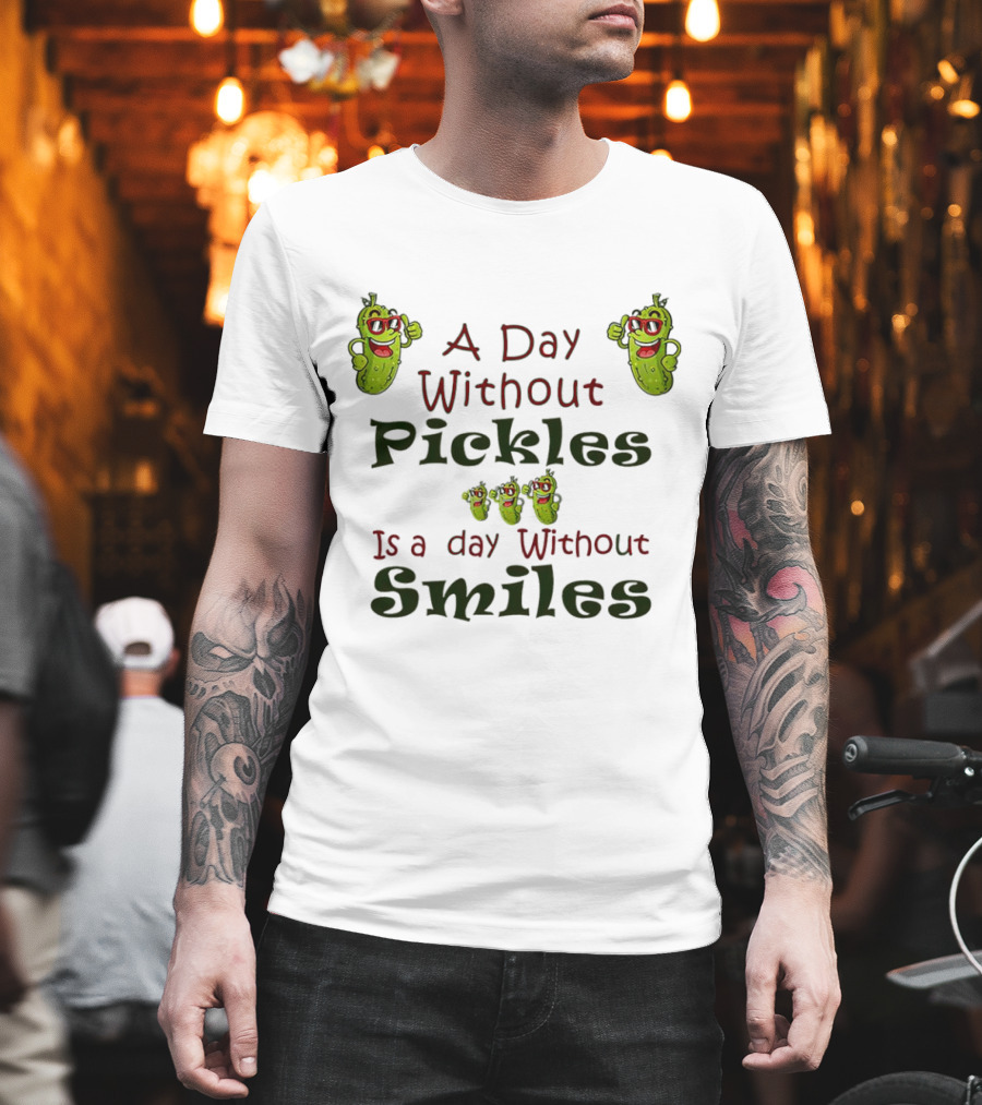 A Day Without Pickles Is A Day Without Smiles Fun Cartoon Pickles T-Shirt