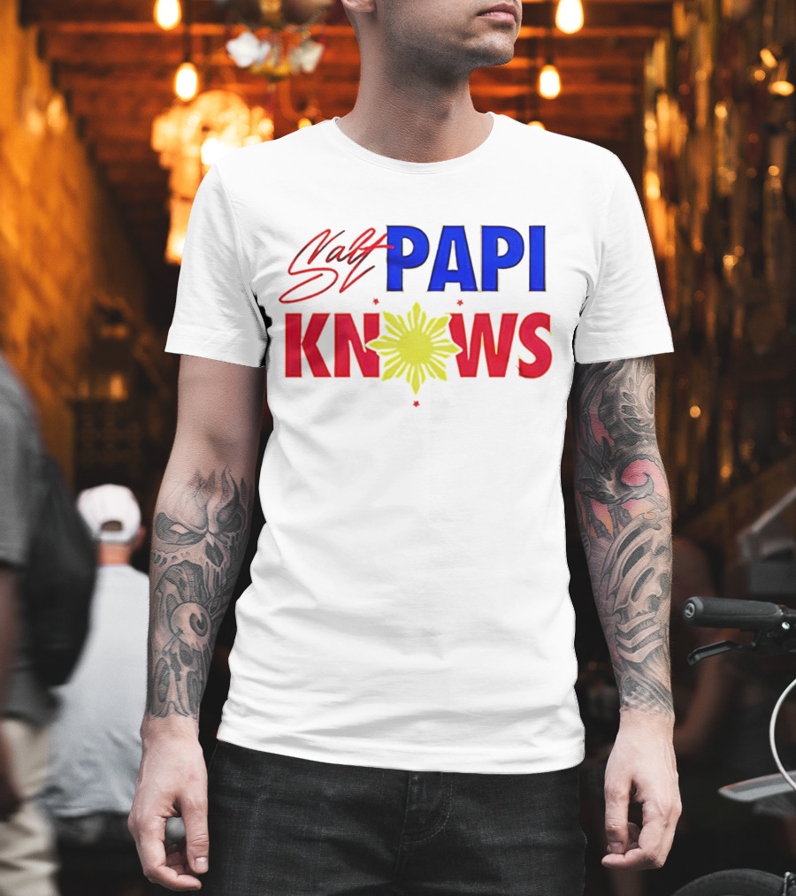 Salt Papi Knows Filipino Sun T-Shirt