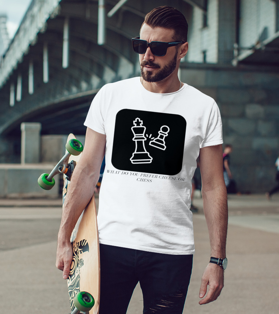 Chess Game What Do You Prefer Cheese Or Chess T-Shirt