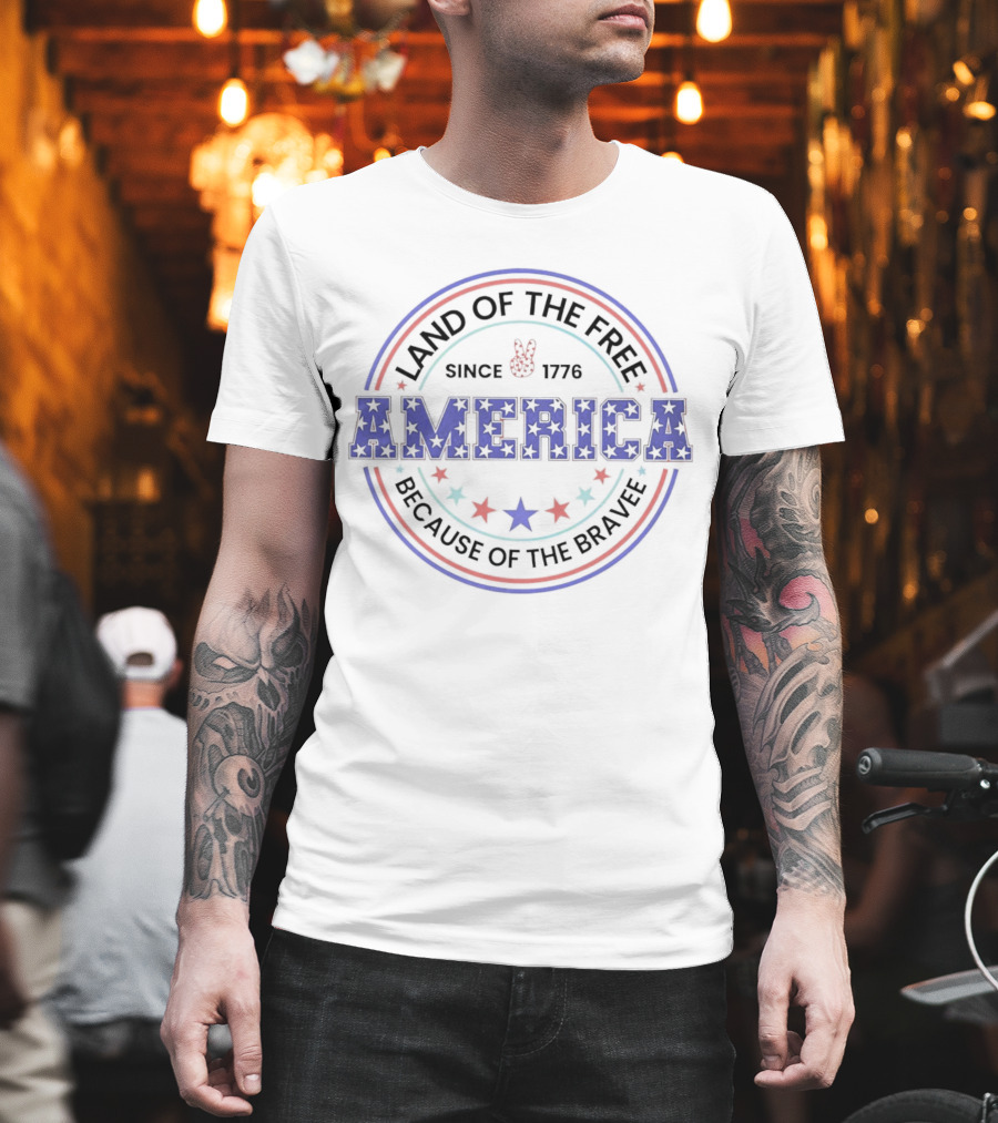 America Land of the Free Since 1776 Because of the Brave T-Shirt
