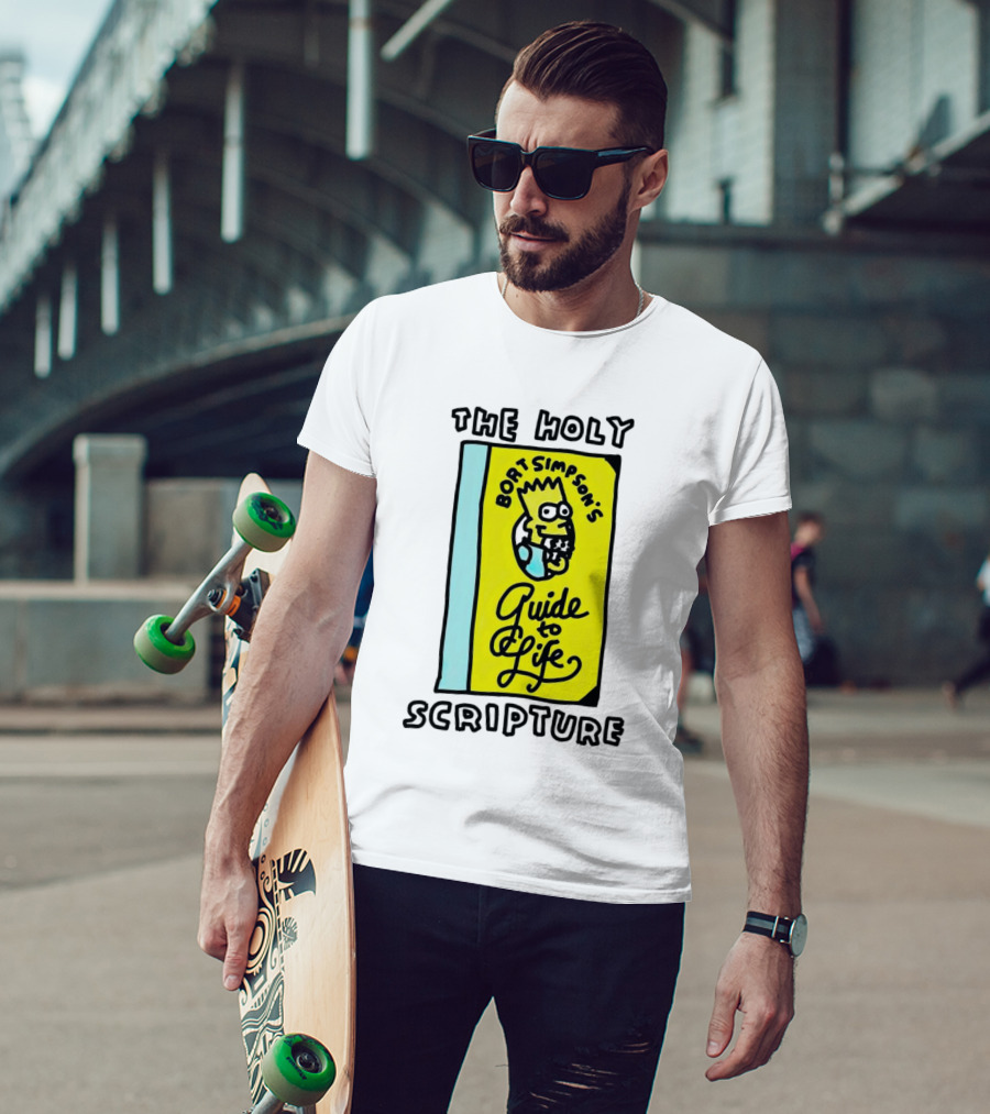 The Holy Scripture Bart Simpson's Guide To Life T-Shirt