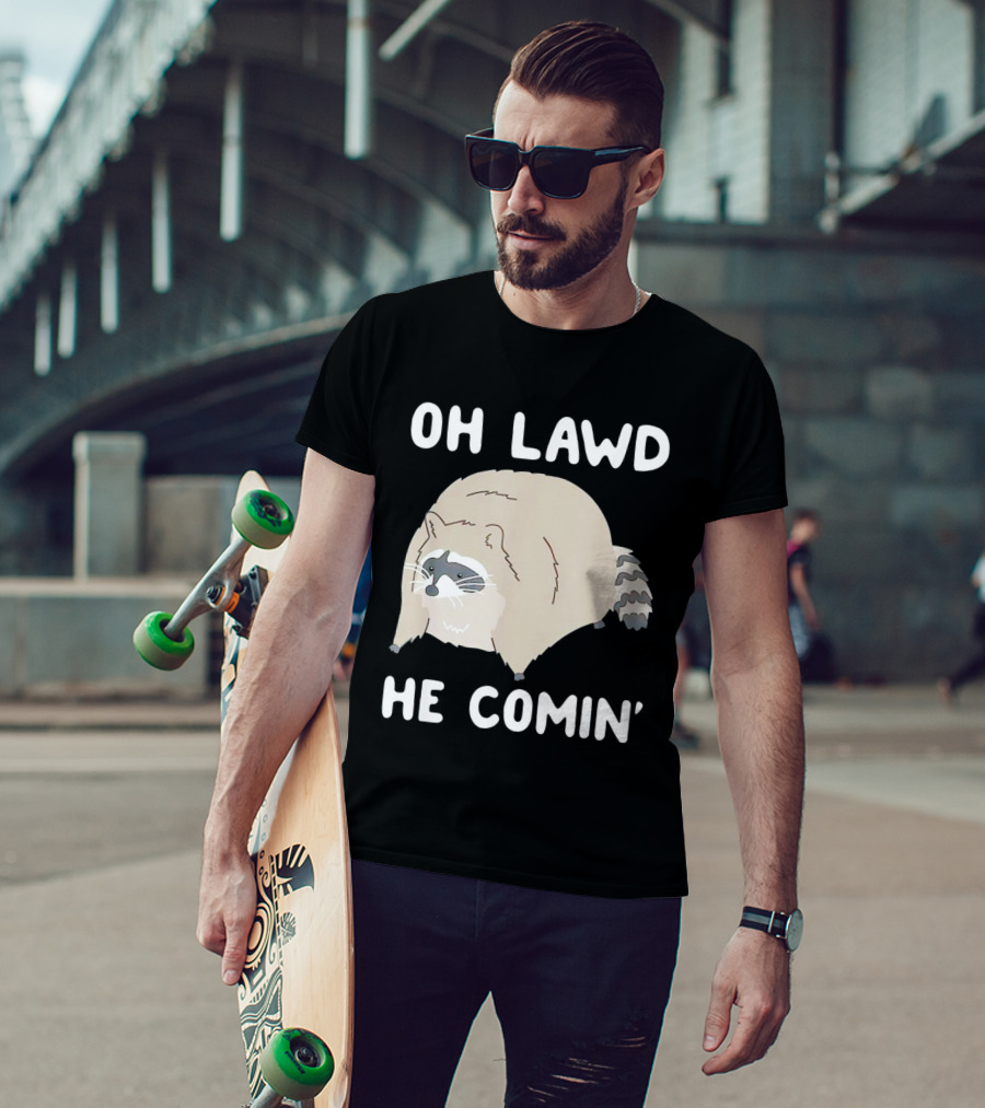 Oh Lawd He Comin' Raccoon Meme Humor T-Shirt