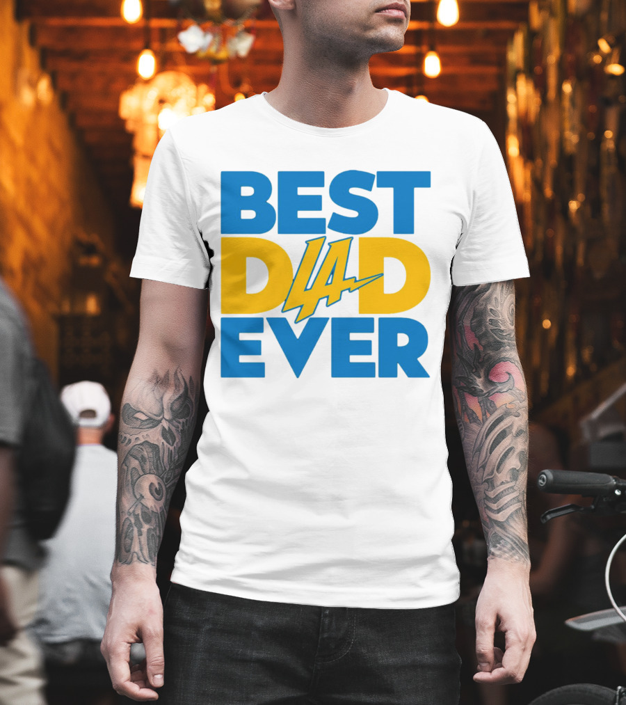 Best Dad Ever LA Chargers NFL T-Shirt