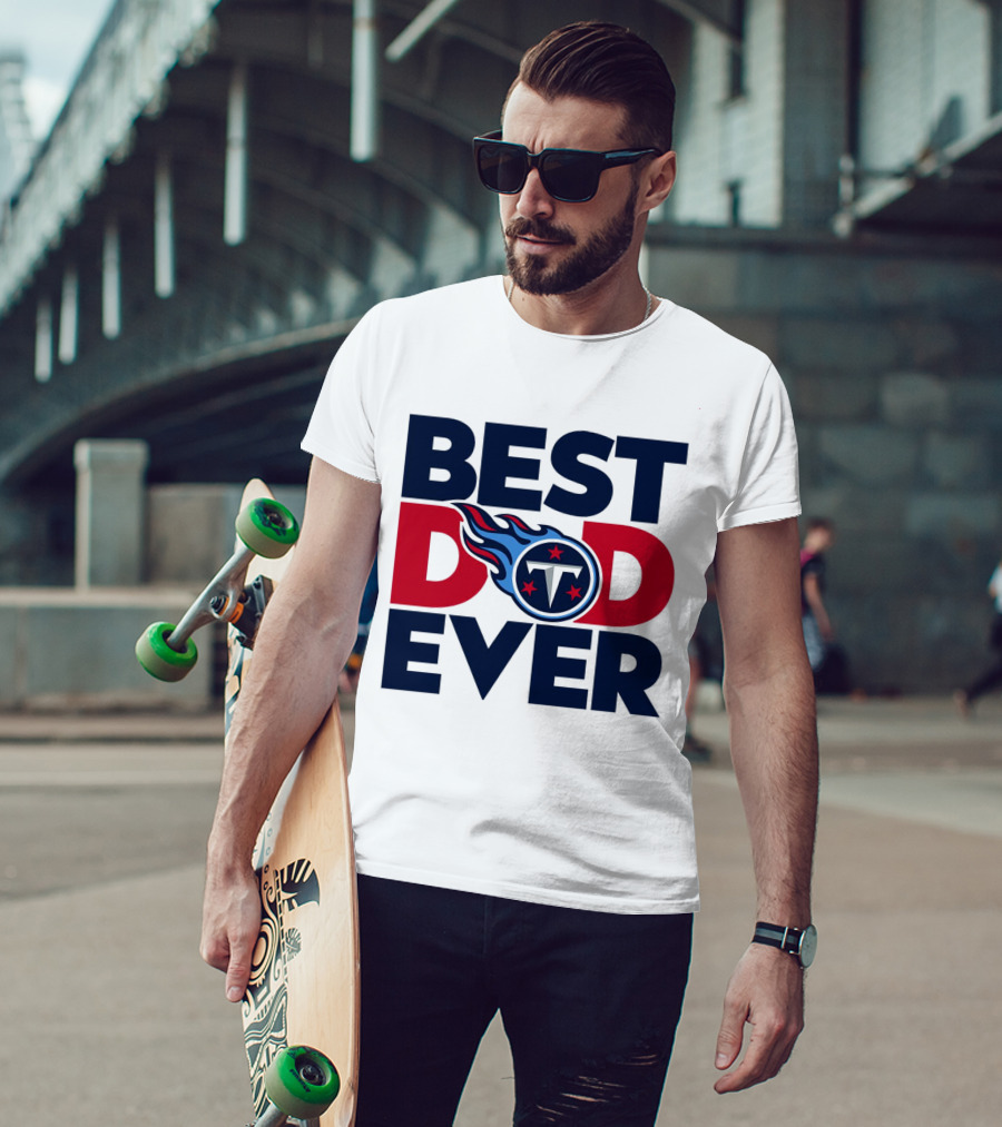Best Dad Ever NFL Tennessee Titans T-Shirt