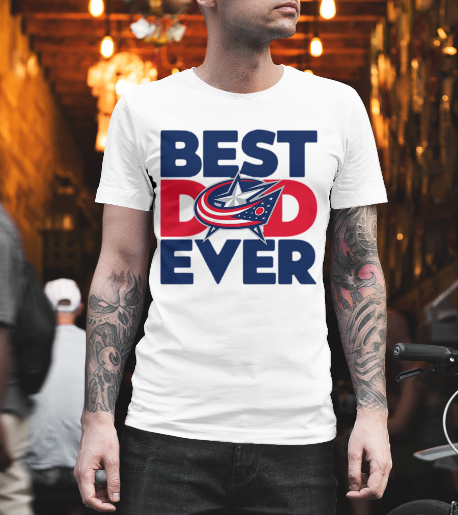 Best Dad Ever NHL Columbus Blue Jackets T-Shirt