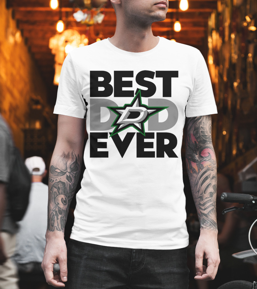 Best Dad Ever Dallas Stars NHL T-Shirt