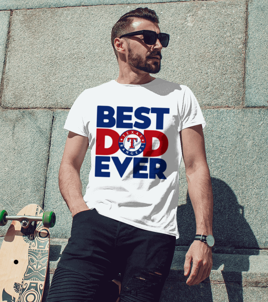 Best Dad Ever Texas Rangers MLB Baseball Fan T-Shirt