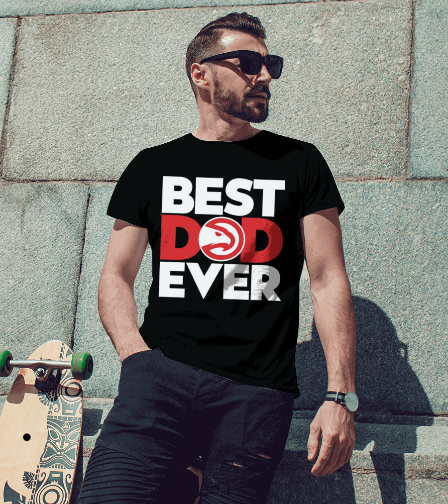 Best Dad Ever NBA Atlanta Hawks Basketball T-Shirt