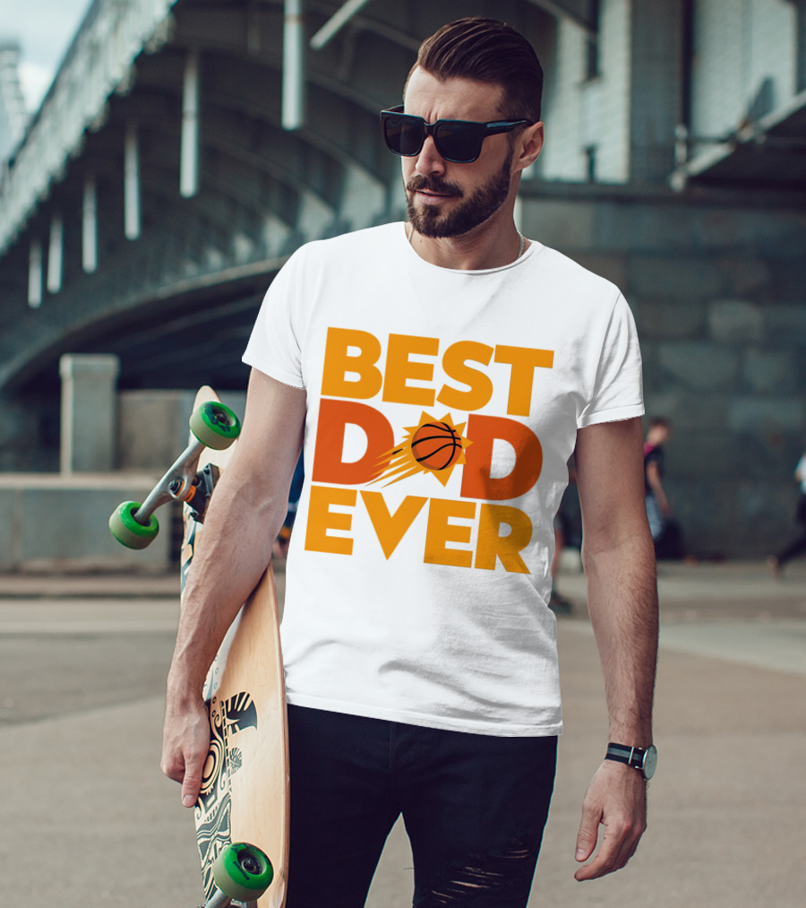 Best Dad Ever NBA Phoenix Suns Basketball T-Shirt