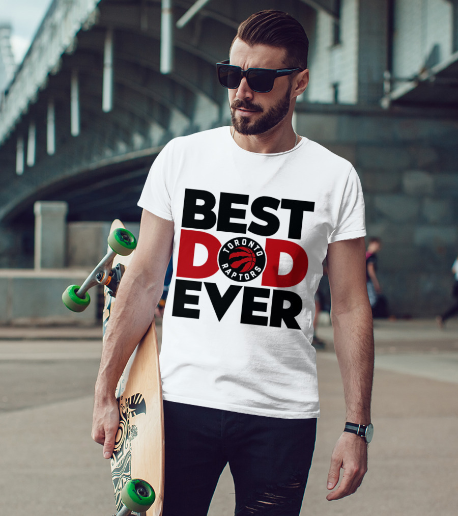 Best Dad Ever Toronto Raptors NBA Basketball T-Shirt