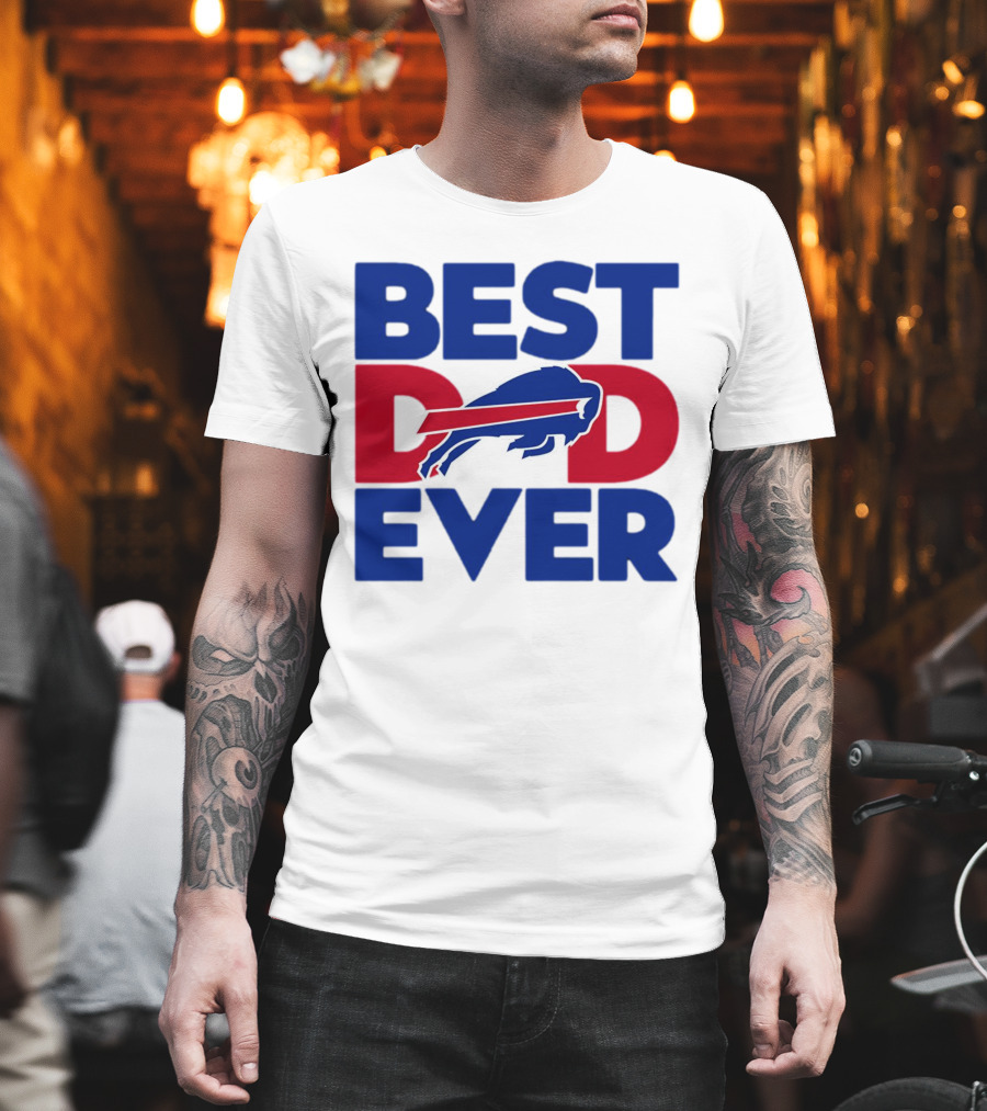 Best Dad Ever Buffalo Bills NFL T-Shirt