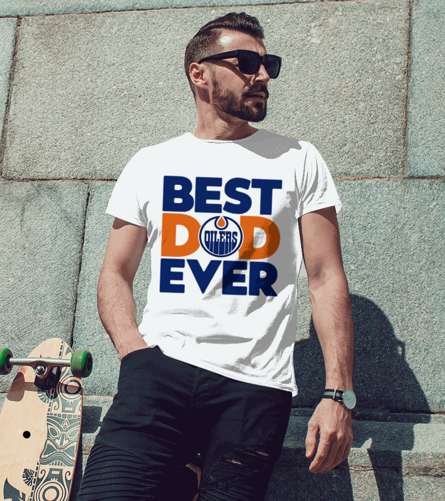 Best Dad Ever Edmonton Oilers NHL T-Shirt