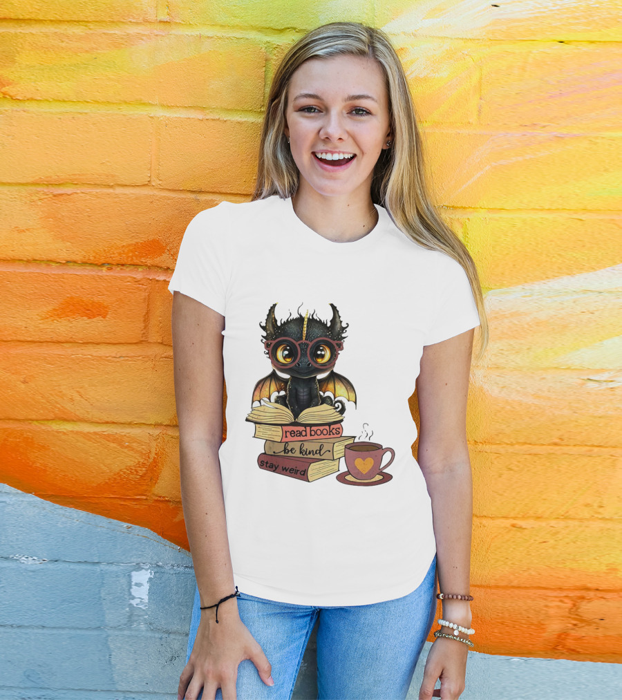 Cute Dragon Read Books Be Kind Stay Weird Coffee Lover T-Shirt
