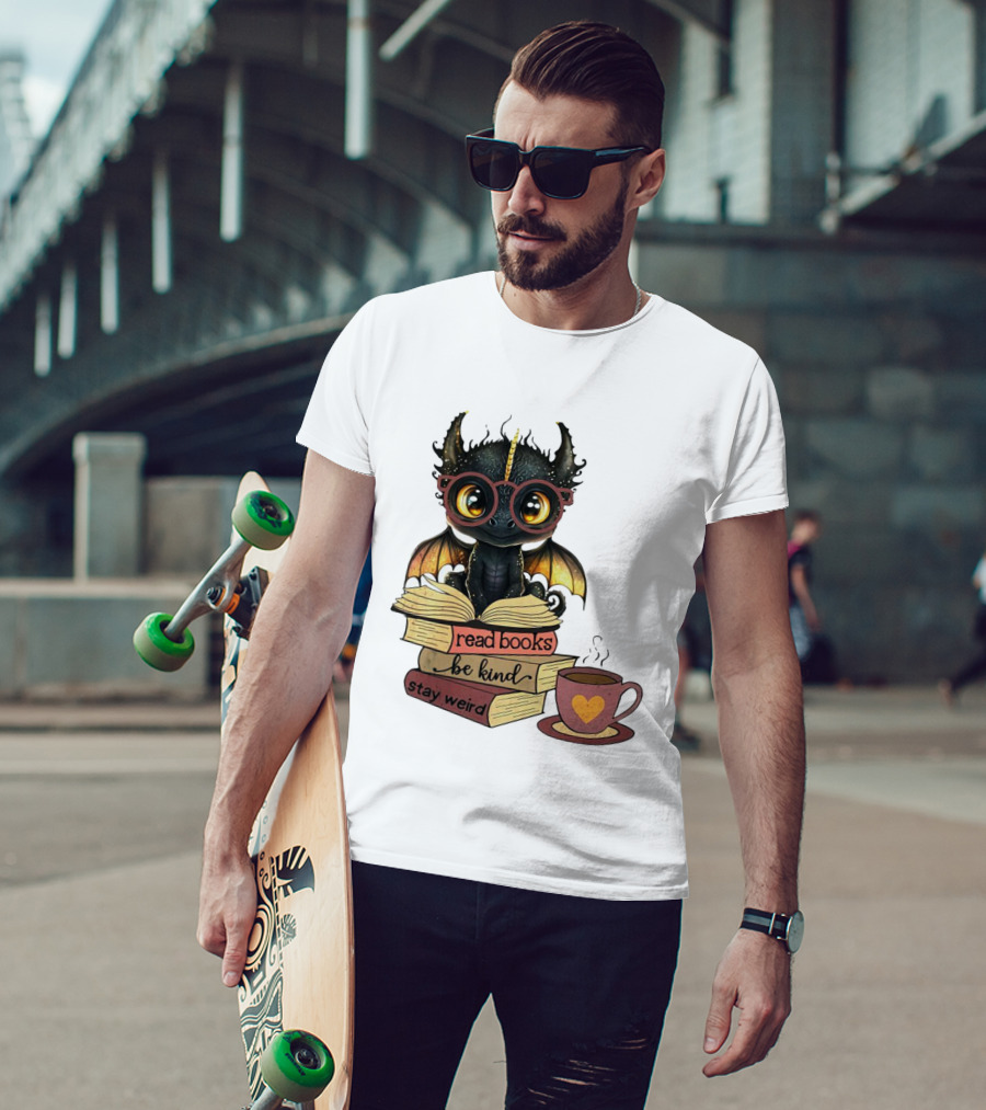 Cute Dragon Read Books Be Kind Stay Weird Coffee Lover T-Shirt