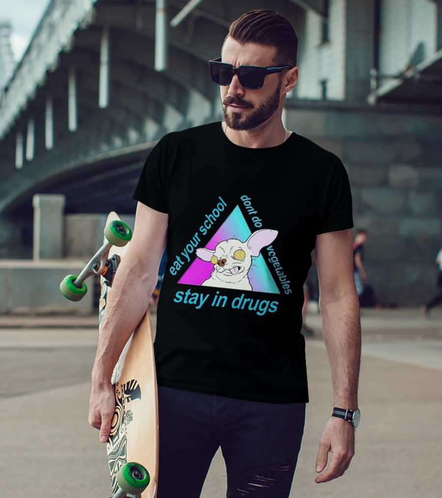 Stay In Drugs Eat Your School Don’t Do Vegetables Trippy Dog Triangle T-Shirt